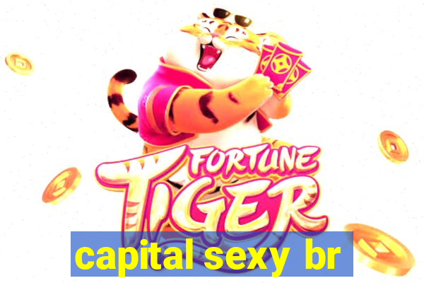 capital sexy br